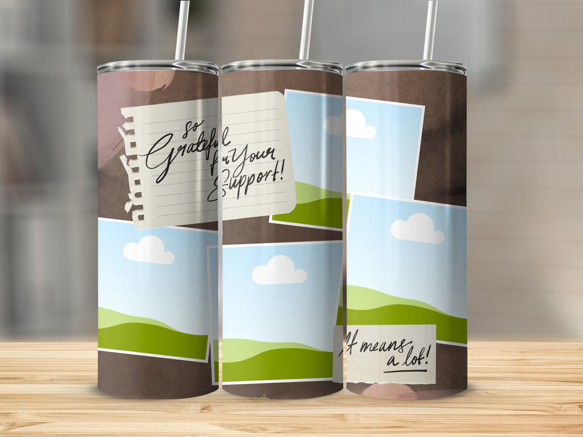 Tumbler with torn paper featuring "So Grateful for Your Support!" and "It means a lot!".