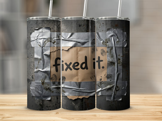 Three metal tumblers with duct tape and "fixed it." text.