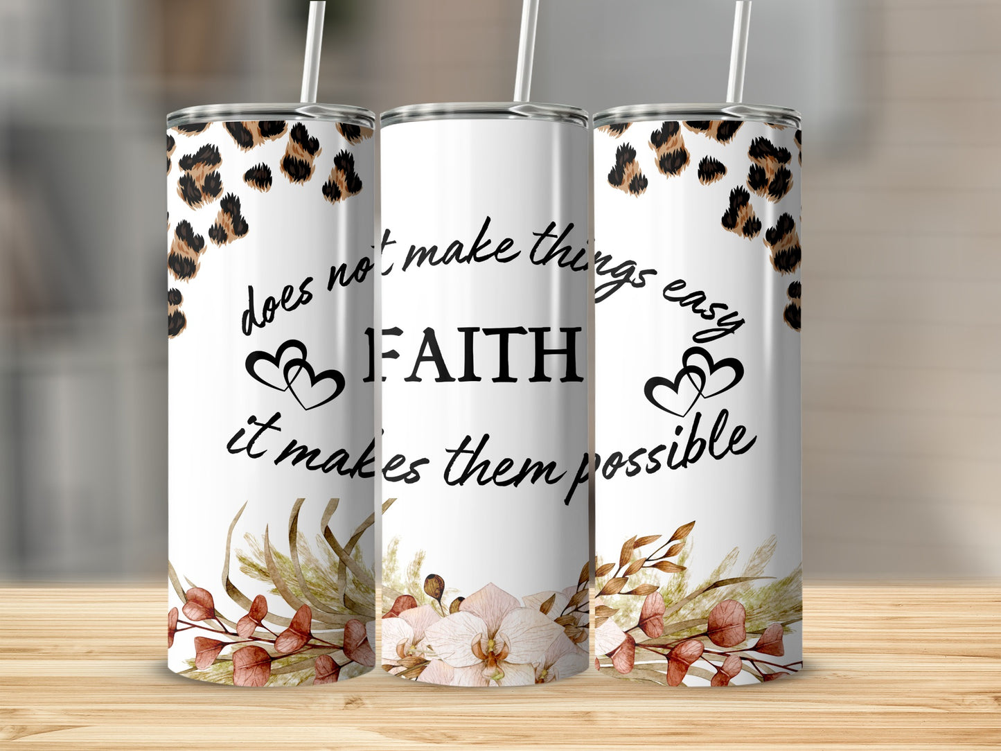 Faith Inspirational Quote Floral Leopard Print Tumbler