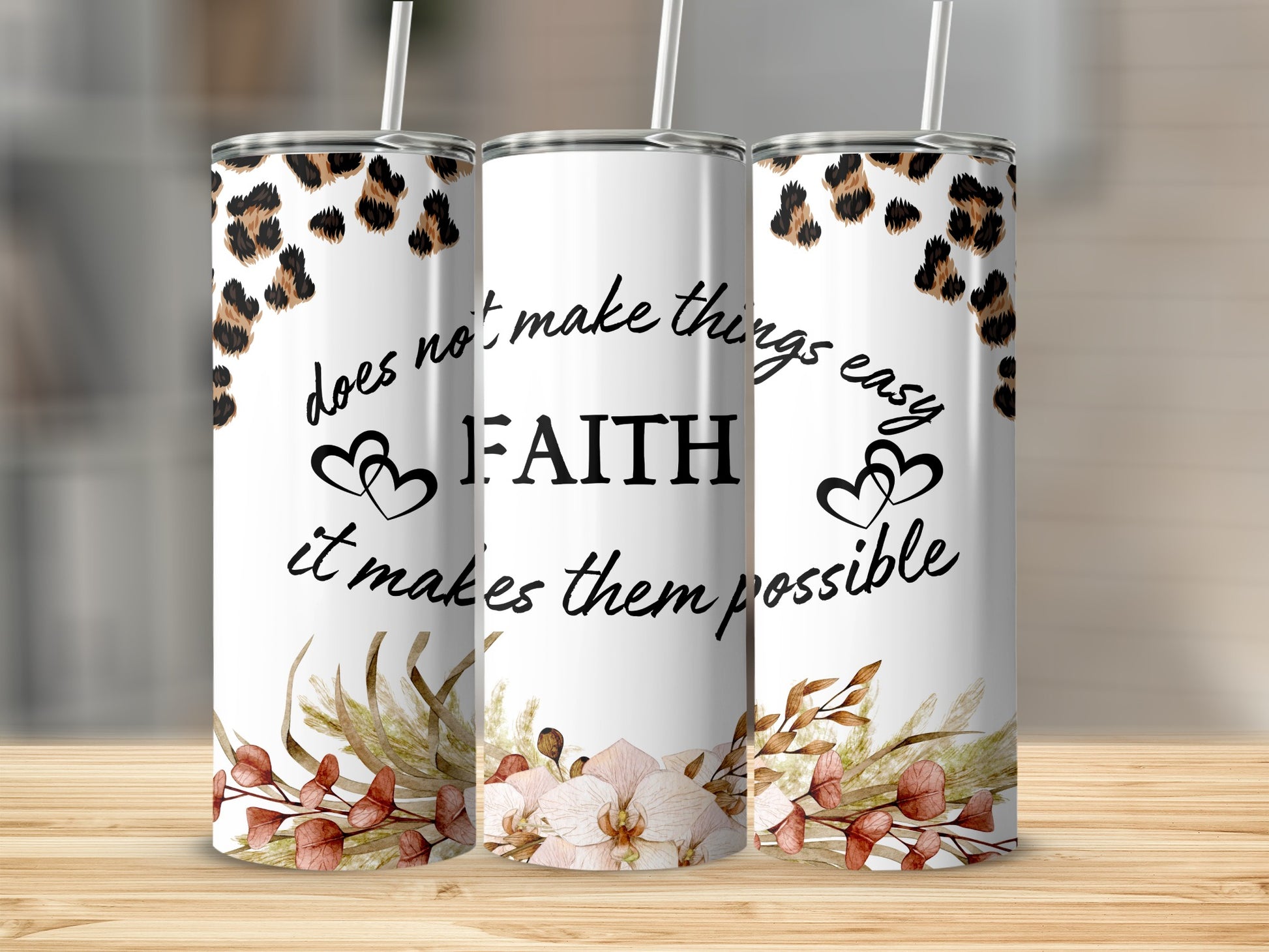 Faith Inspirational Quote Floral Leopard Print Tumbler