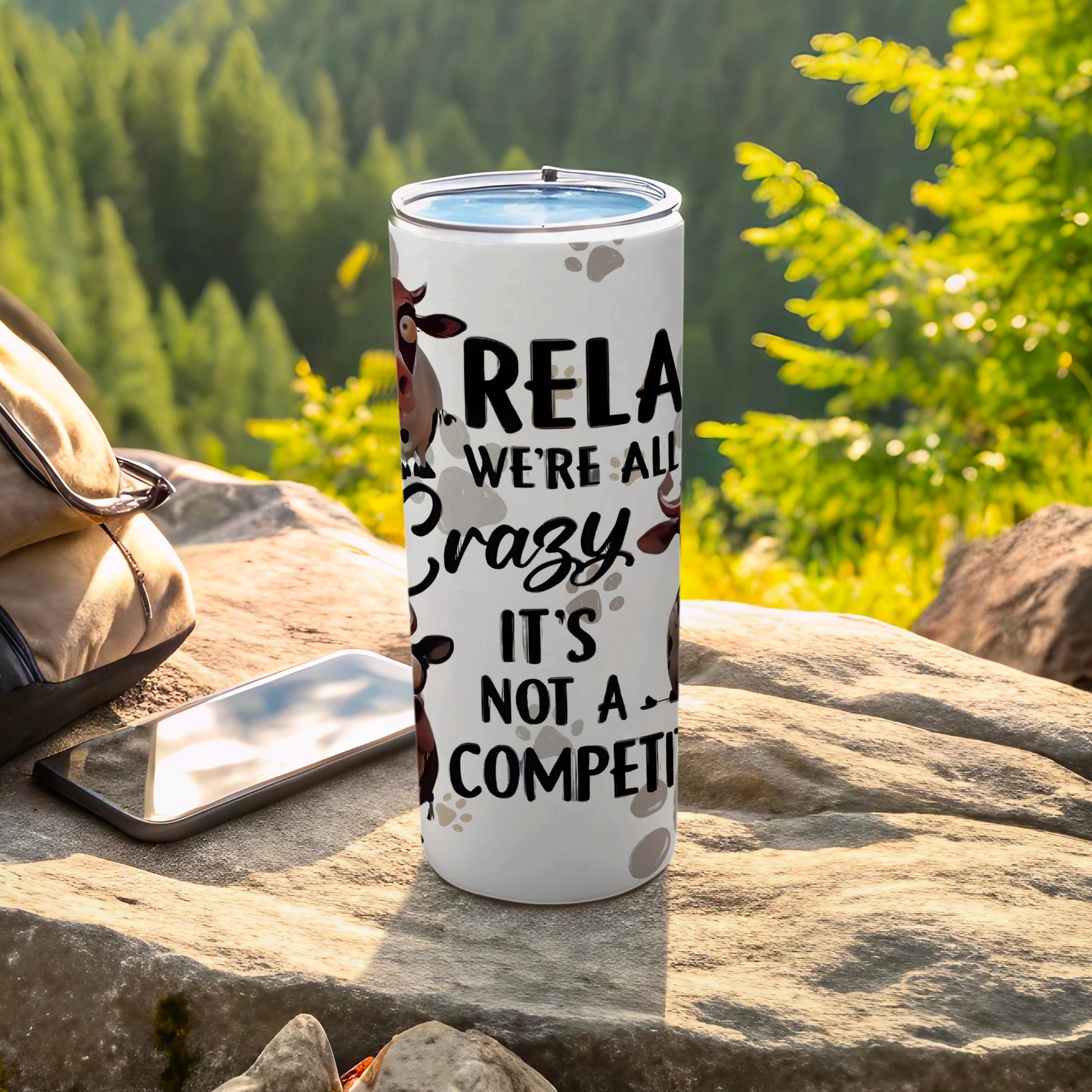 Relax We're All Crazy It's Not A Competition tumbler