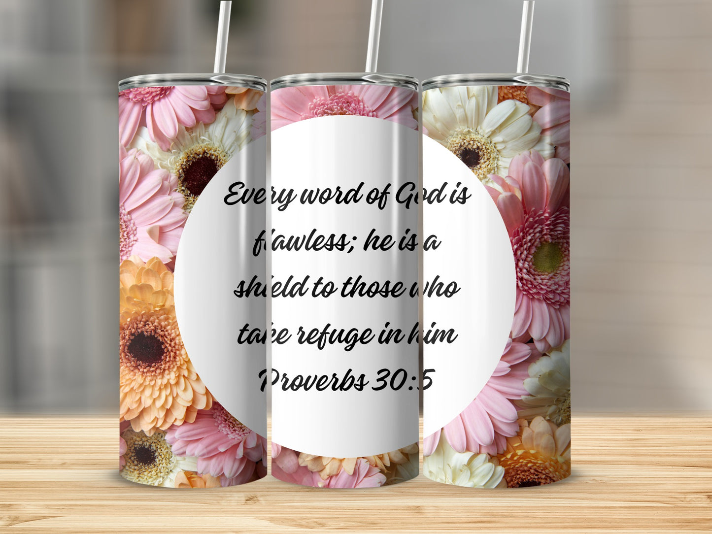 Inspirational Proverbs 30:5 Floral Tumbler for Everyday Use