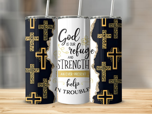 Tumbler with God is Our Refuge and Strength text and crosses.