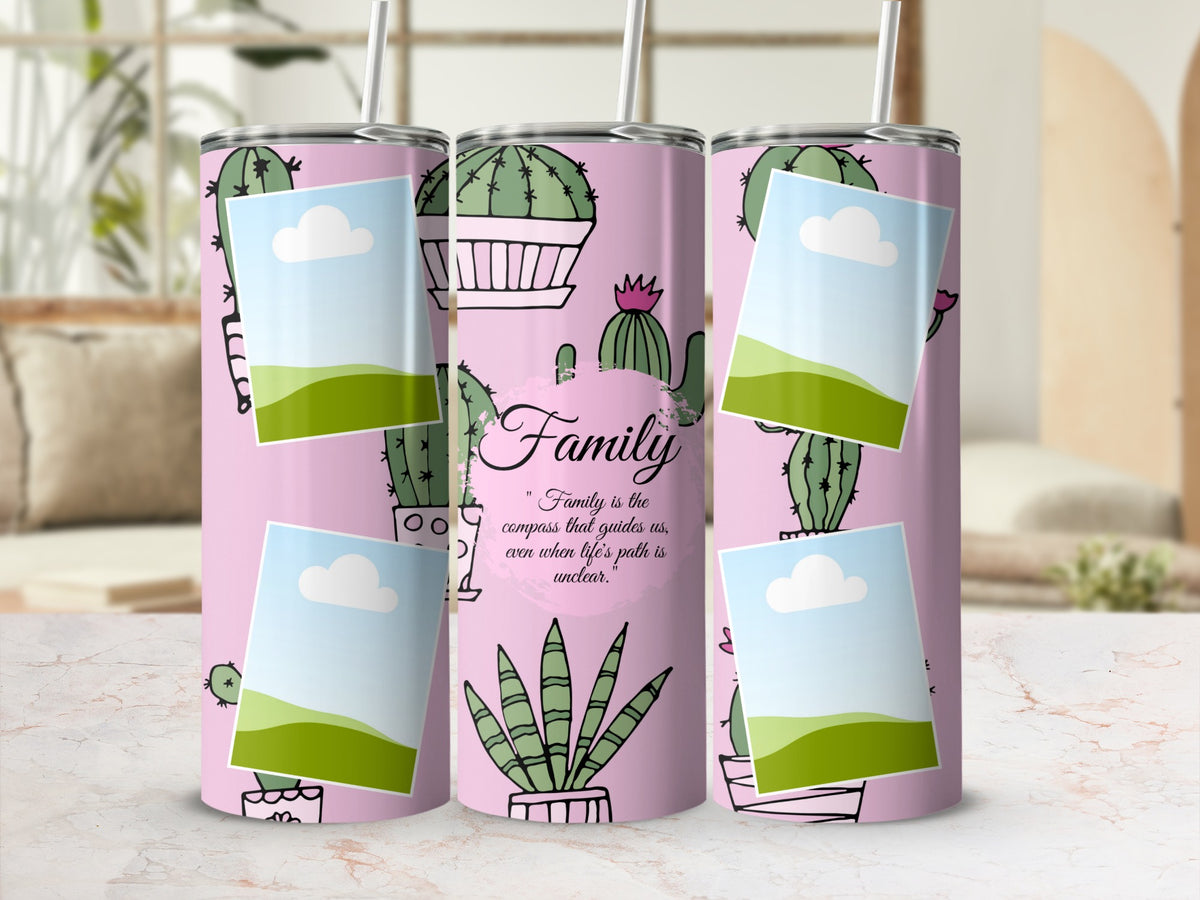 Pink tumbler with cacti illustrations and framed quotes about family.