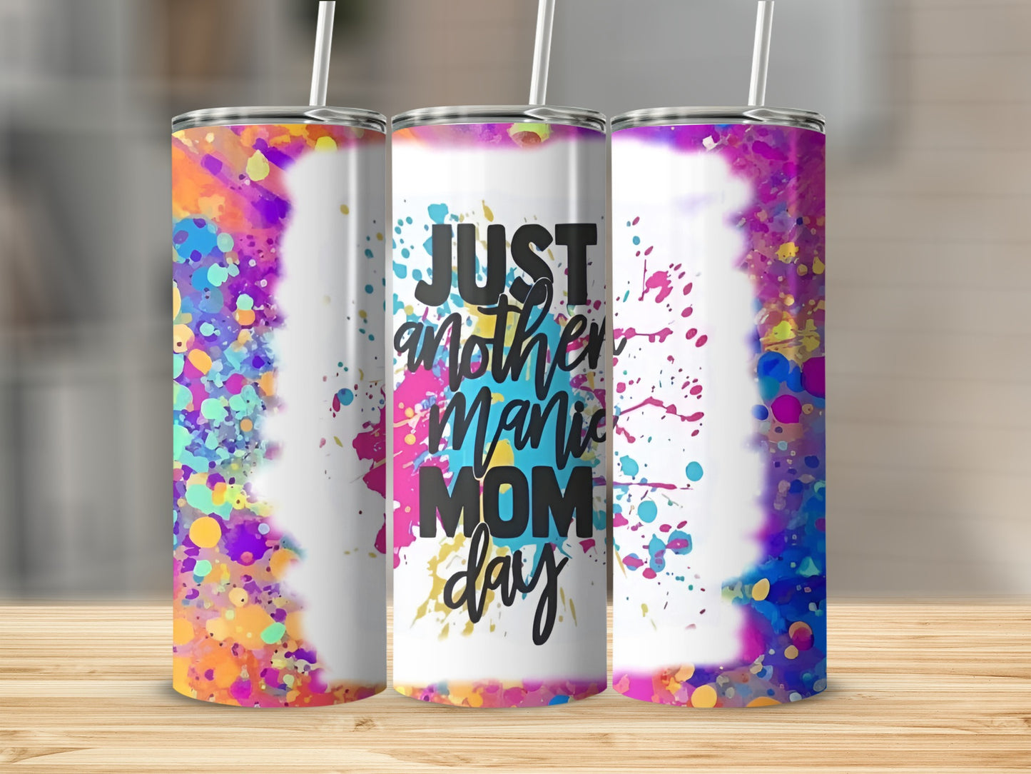 Just Another Manic Mom Day Colorful Tumbler