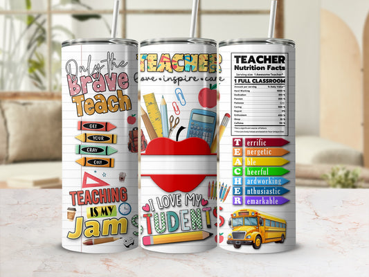Teacher-themed tumbler with "Teacher Nutrition Facts" and "Love My Students" text.