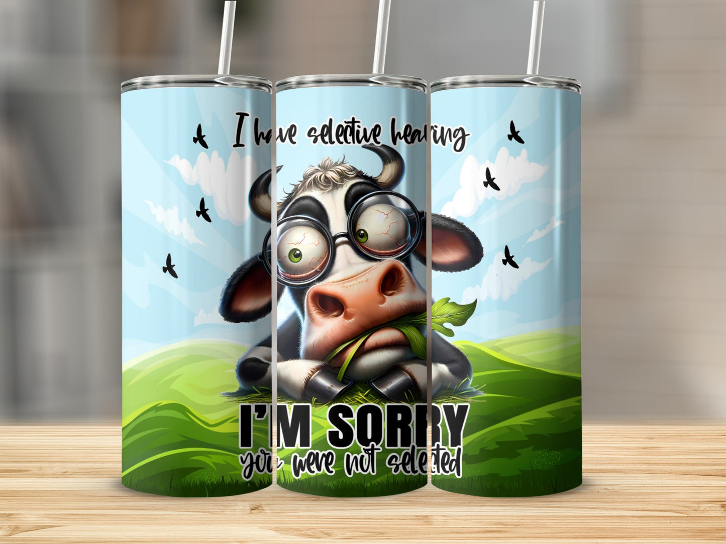 Tumbler with cartoon cow wearing glasses, eating grass, and text "I'm sorry you were not selected."