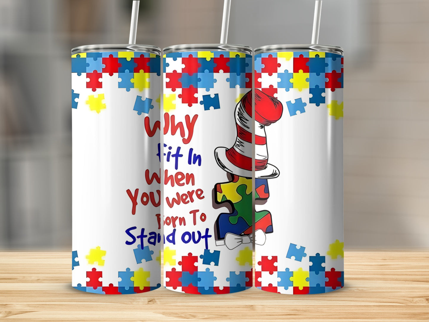 Tumbler with autism puzzle pieces and "Why fit in when you were born to stand out" text.