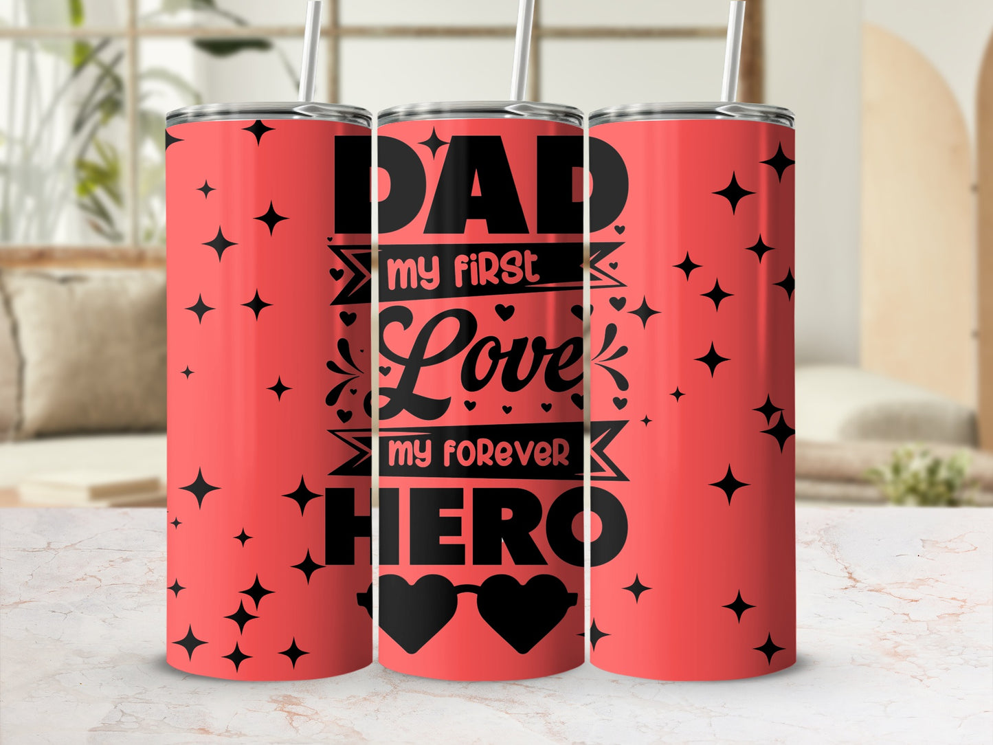 Dad My First Love My Forever Hero Tumbler Product