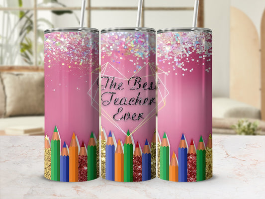 Pink tumbler with glitter, pencils, and "The Best Teacher Ever" text.