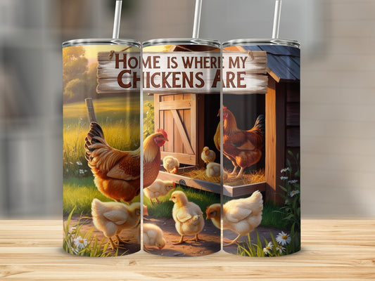 Home is Where My Chickens Are Tumbler