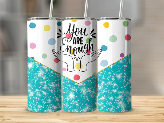 You Are Enough Colorful Polka Dot Design Tumblers