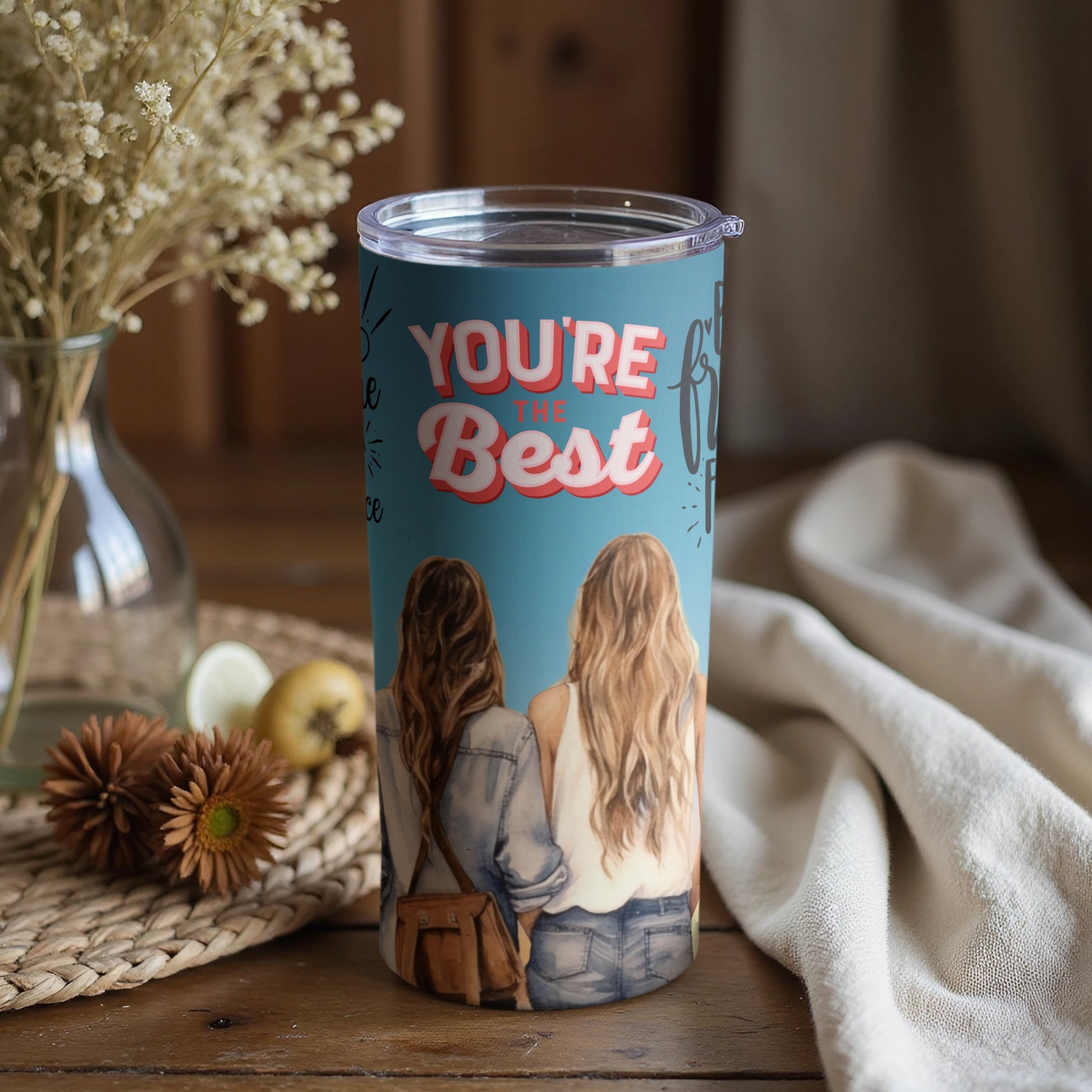 You're The Best Printed Travel Mug for Friends Gift