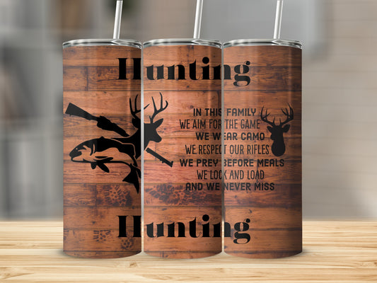 In This Family We Aim For The Game Hunting Tumbler