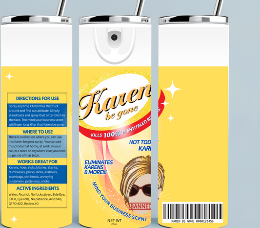 Yellow Karen Be Gone Spray tumbler