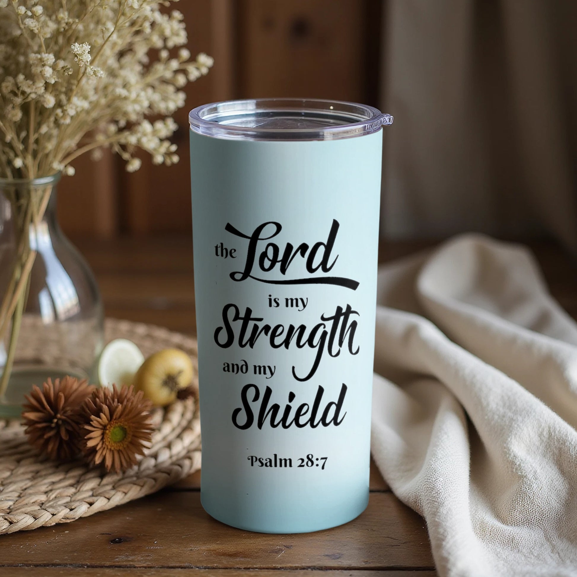 Inspirational Psalm 28:7 Bible Verse Tumbler