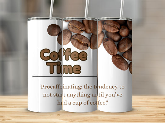 Coffee Time Procrastinating Quote Insulated Tumbler