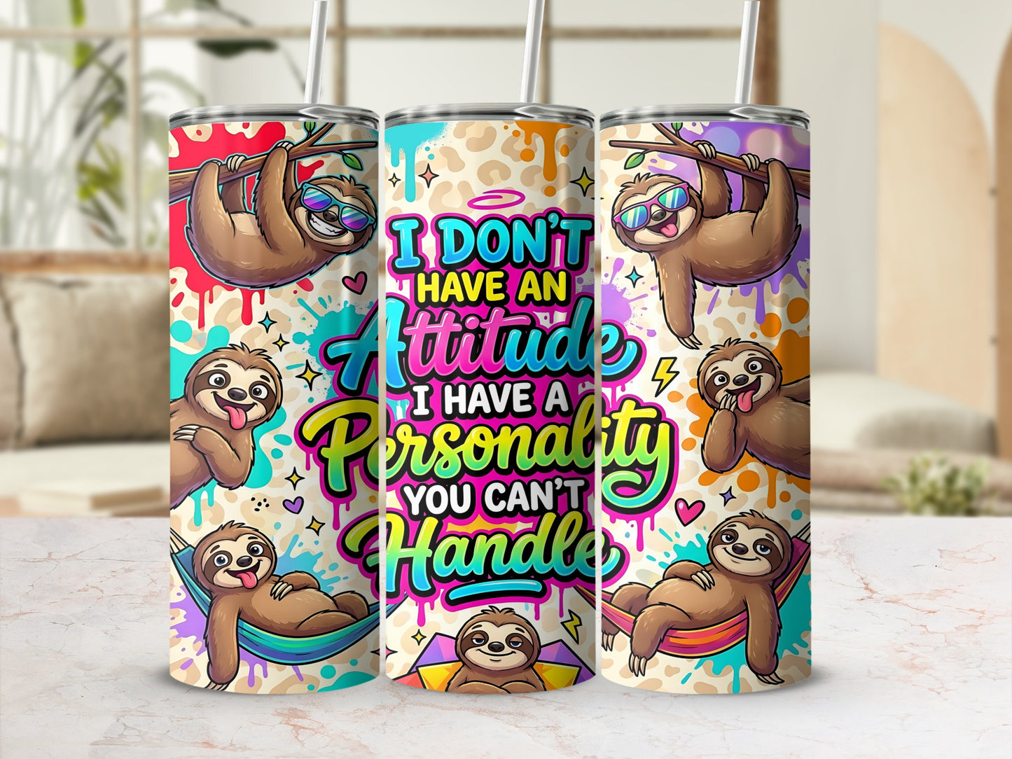 Sloth in hammock and hanging on branch, with text "I don't have an attitude, I have a personality you can't handle."