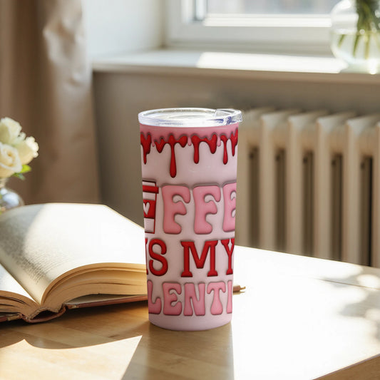 Coffee Is My Valentine Pink Travel Tumbler