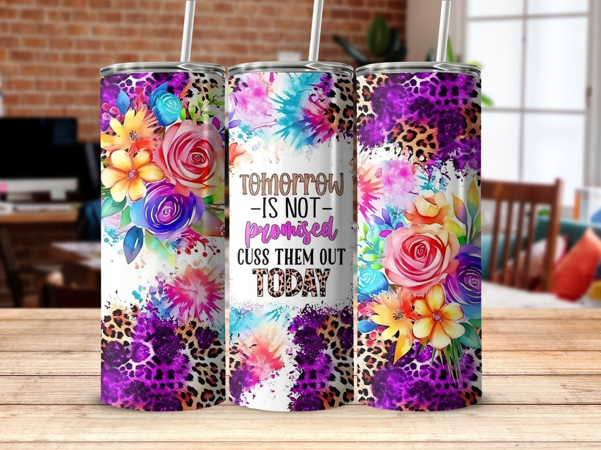 Tomorrow is Not Promised Cuss Them Out Today Tumbler