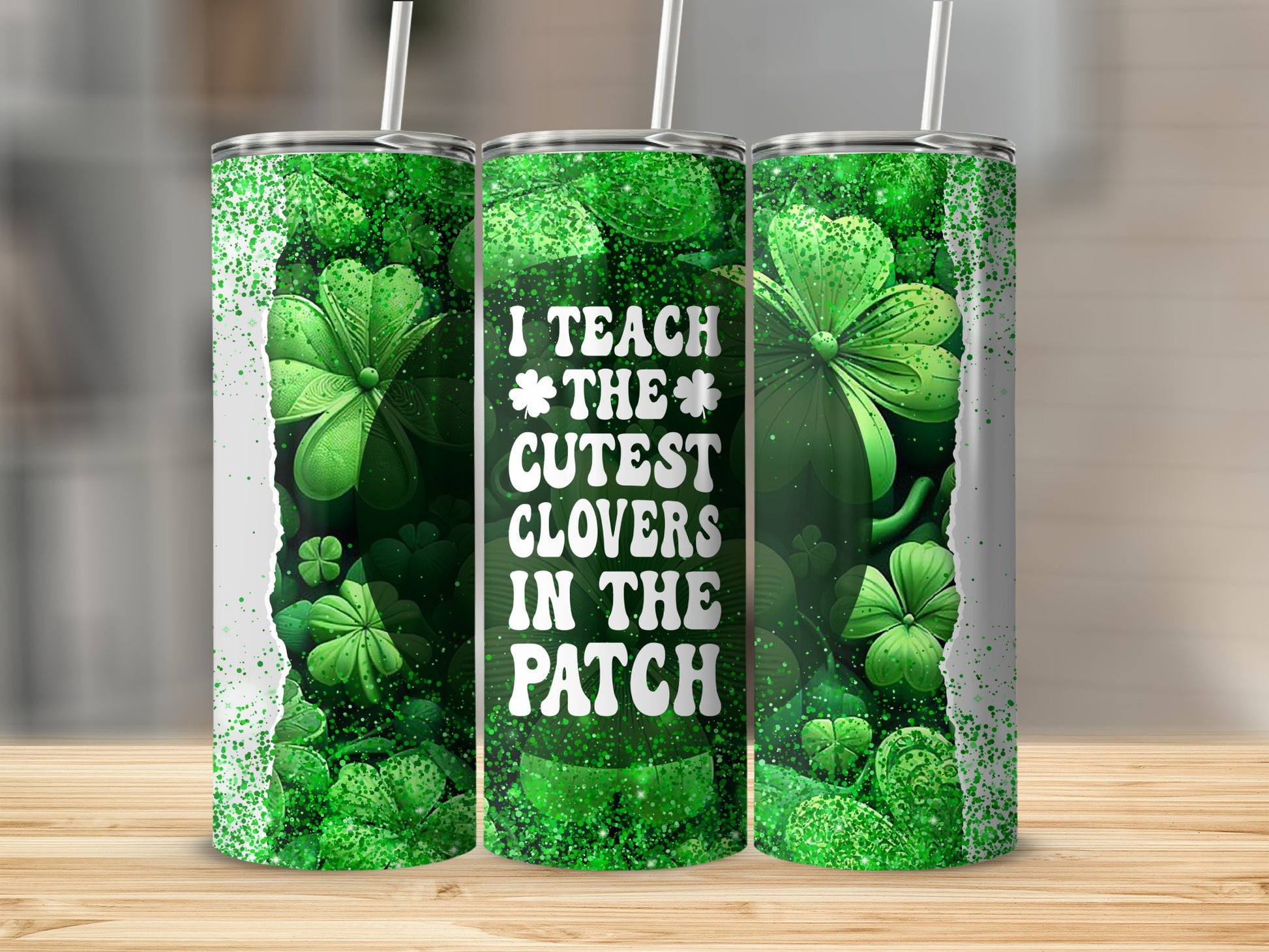 Green tumbler with shamrocks and glitter, text "I teach the cutest clovers in the patch".