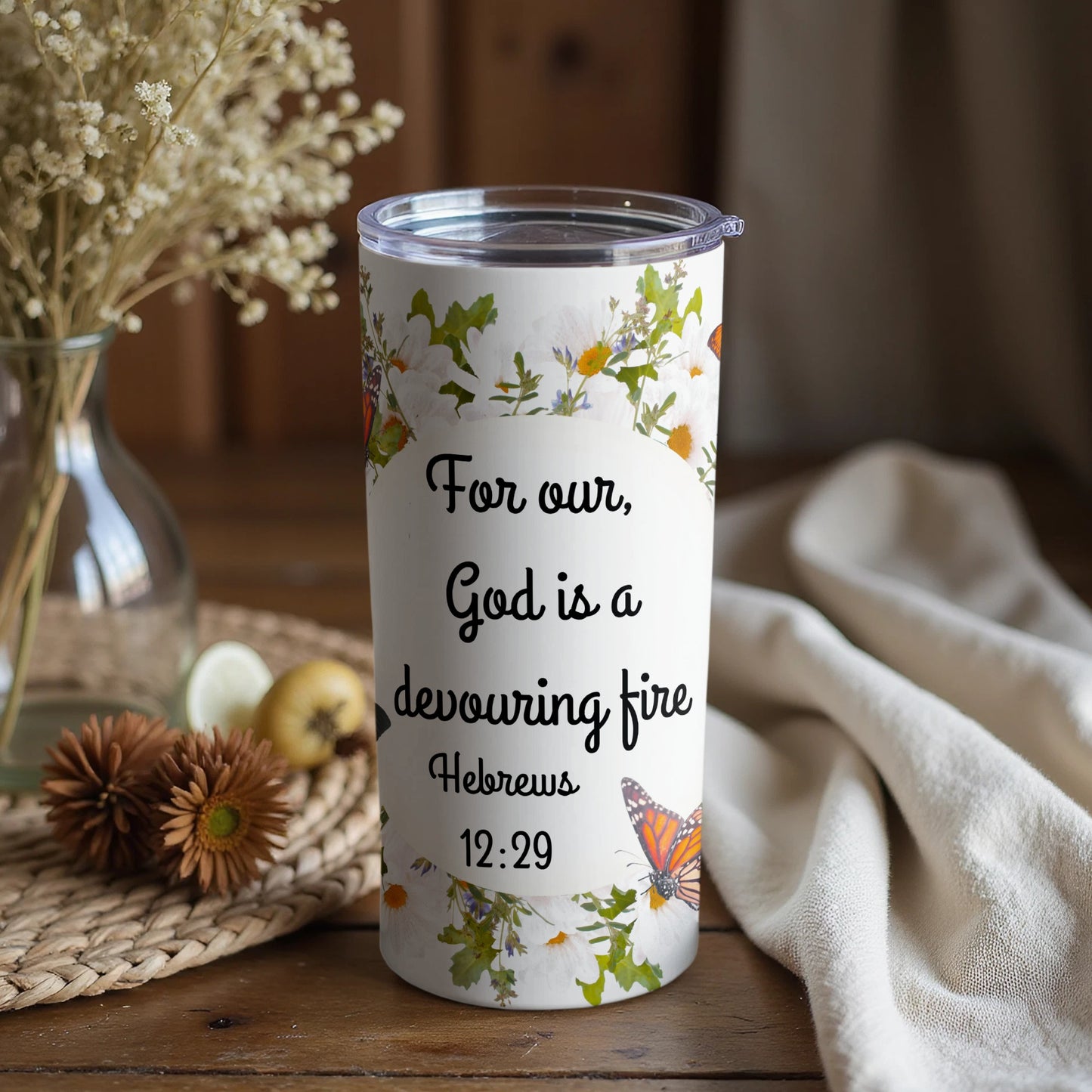 Inspirational Hebrews 12:29 Devouring Fire Tumbler