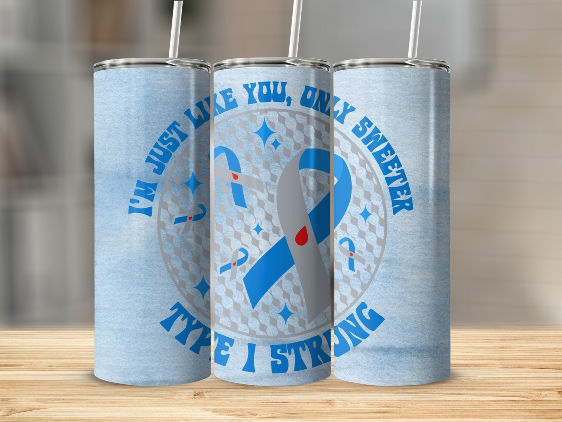 I'm Just Like You Only Sweeter Type 1 Strong Tumbler