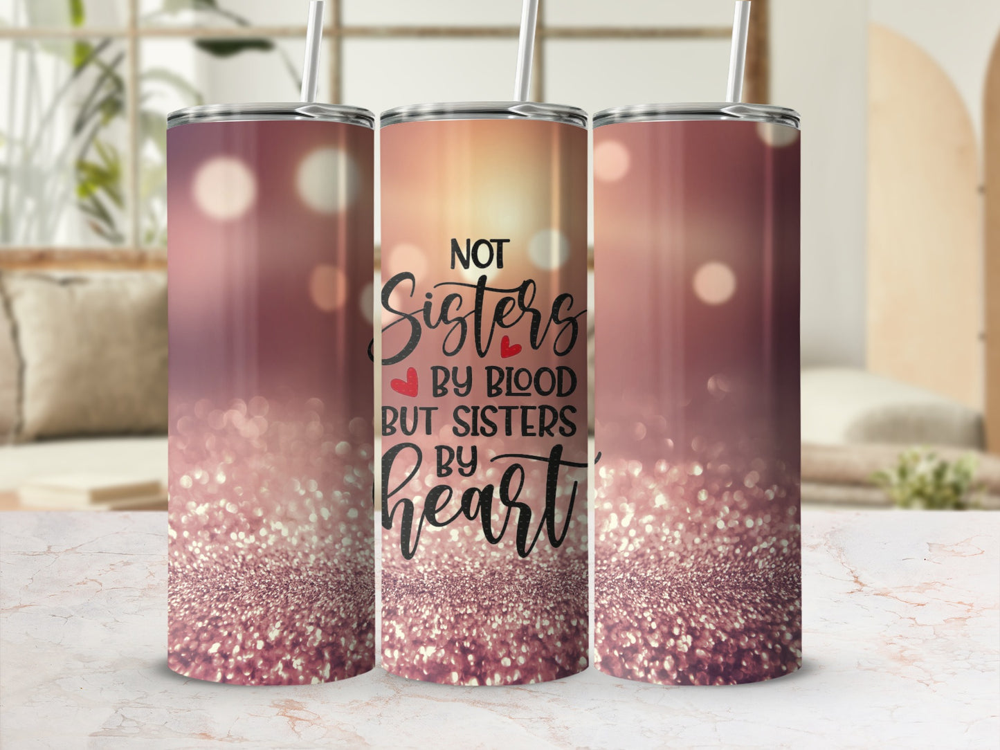 Not Sisters By Blood But Sisters By Heart tumbler