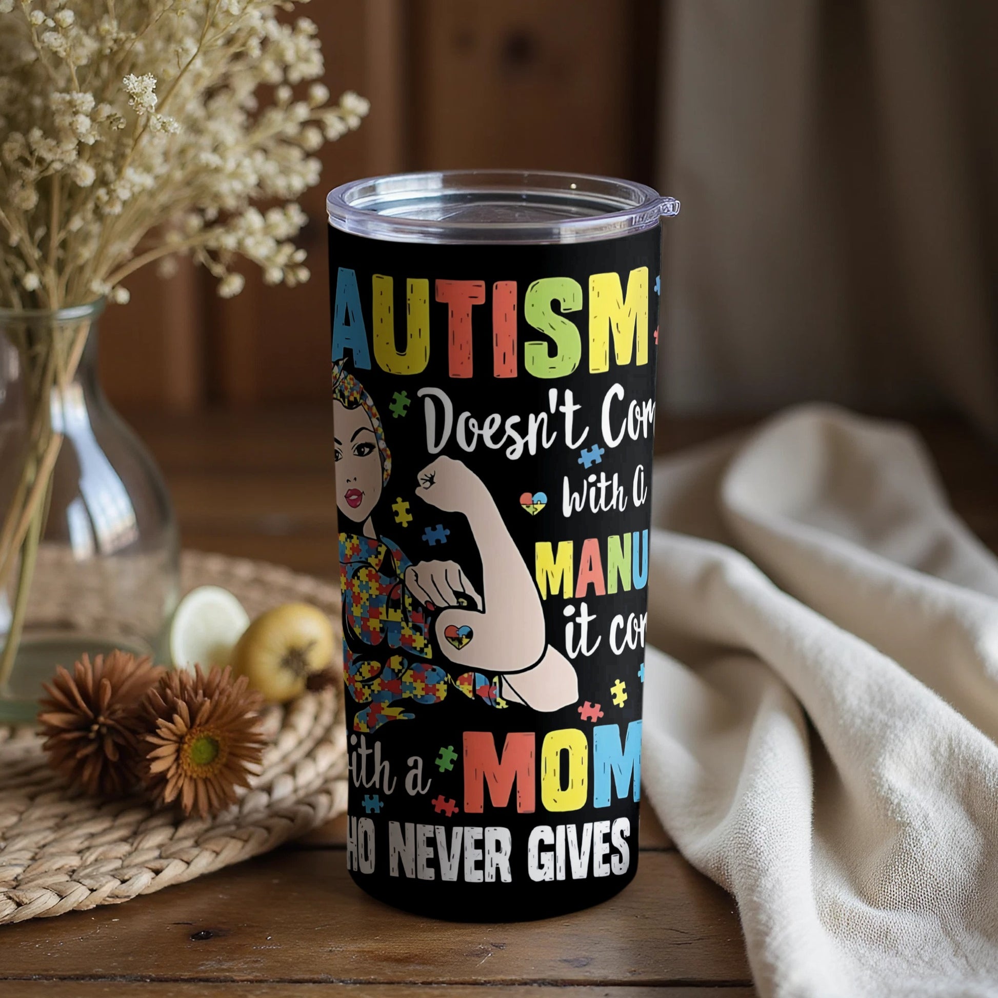 Autism Doesn't Come With A Manual It Comes With A Mom Tumbler