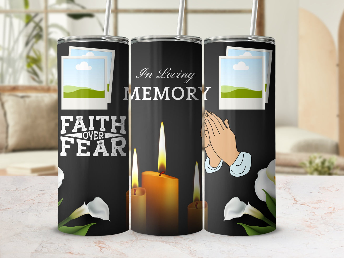 Black tumbler with "In Loving Memory," praying hands, candles, flowers, and "Faith Over Fear."