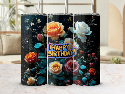Tumbler with "Happy Birthday" text and colorful roses and flowers on black background.