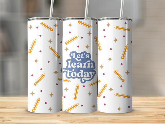 Let's Learn Today tumbler with pencils and stars pattern.