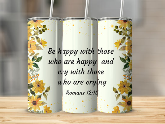 Be happy with those who are happy tumbler product