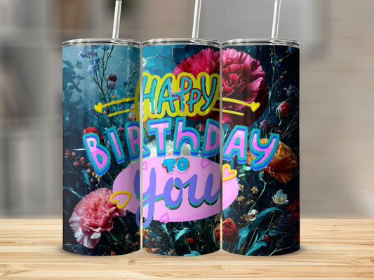 Happy Birthday to You tumbler with floral background.