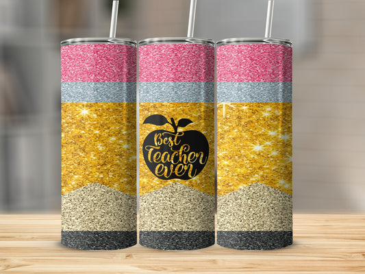 Three pencil-shaped tumblers with "Best Teacher Ever" text and glitter.