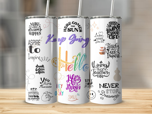 Motivational Quote Print Travel Tumbler