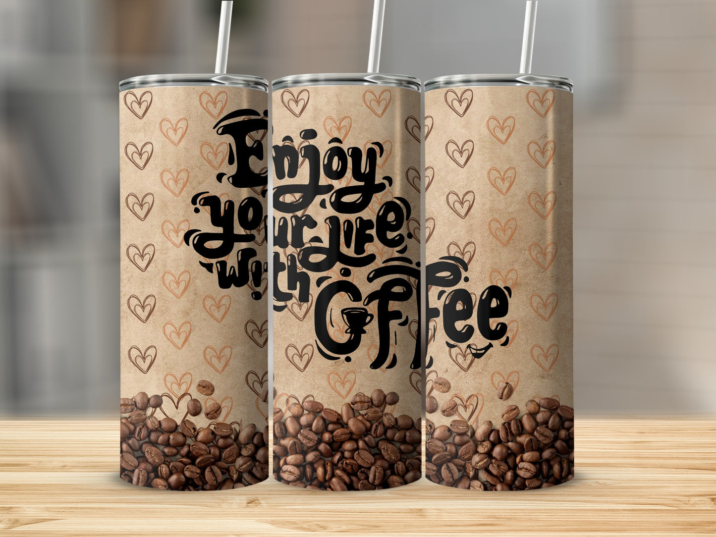 Enjoy Your Life With Coffee Design Tumbler