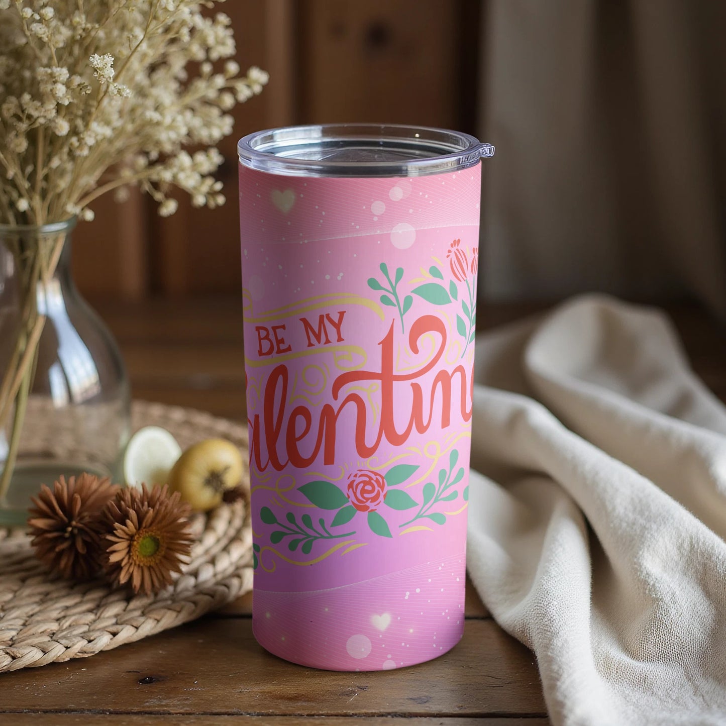 Be My Valentine Tumbler Add Charm to Your Day
