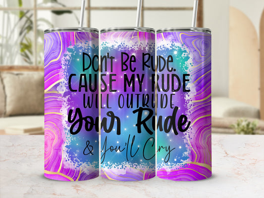 Don't Be Rude Sassy Quote Tumbler Abstract Swirls product type