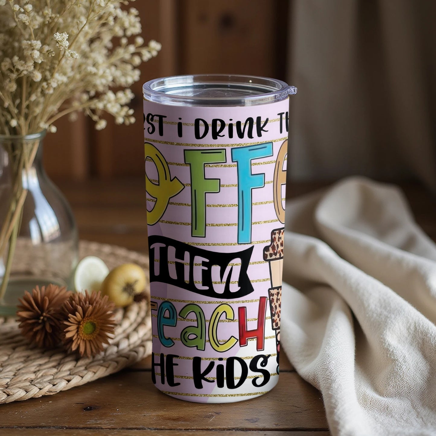 Funny Coffee Teach the Kids Travel Tumbler Cup