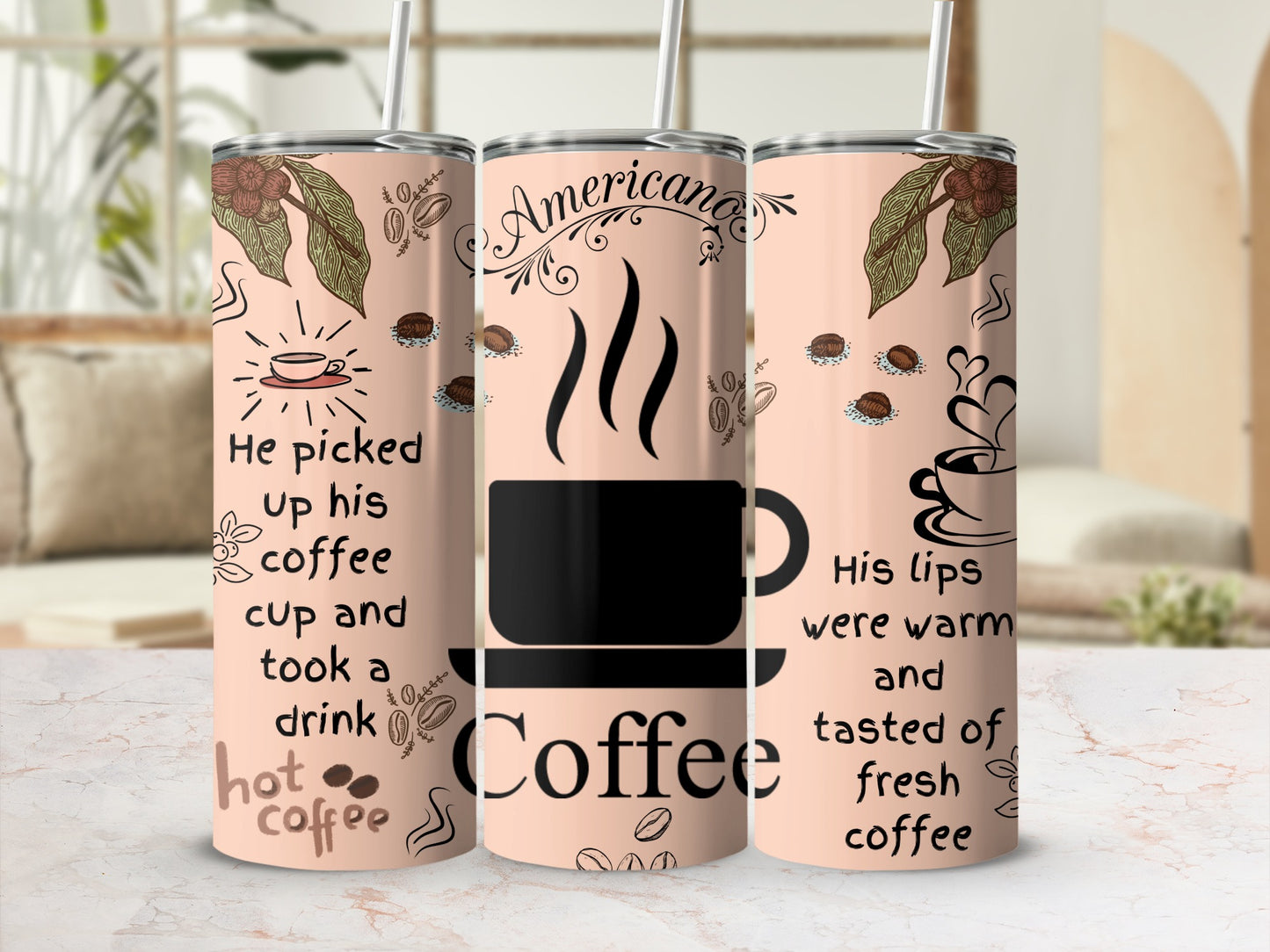 He Picked Up His Coffee Cup and Took a Drink Tumbler