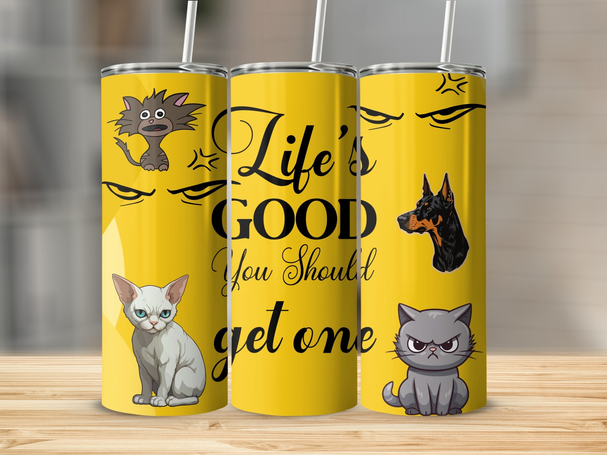 Life's Good You Should Get One Cat and Dog Tumbler