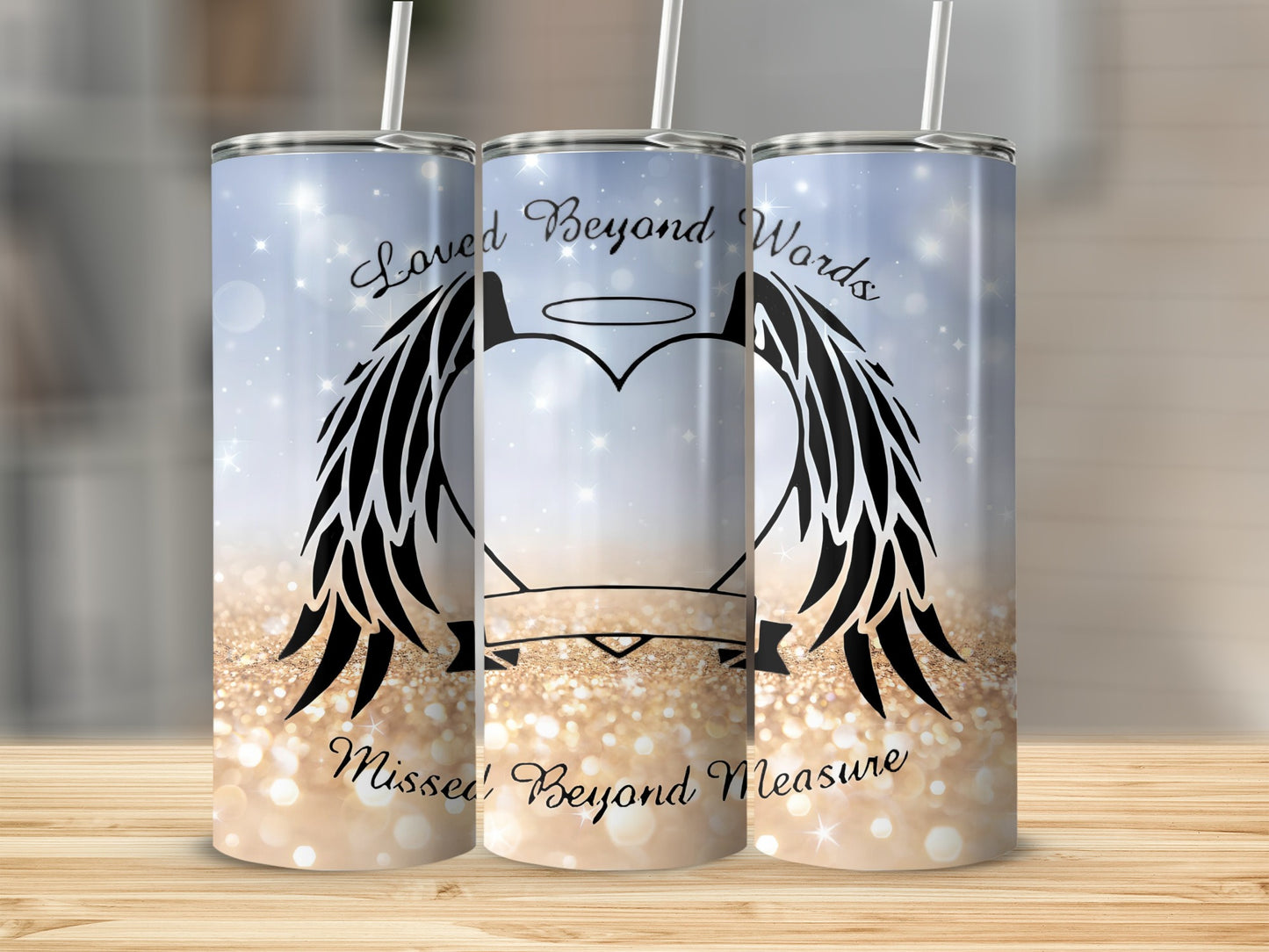 Tumbler with angel wings, halo, and text "Loved Beyond Words. Missed Beyond Measure."