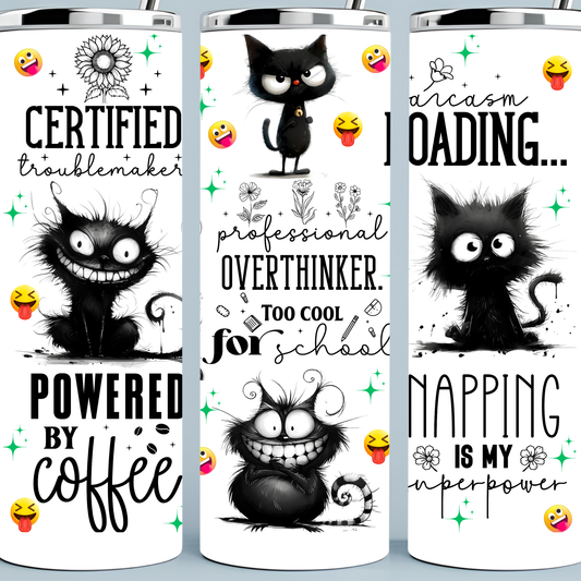 Sarcastic Kitty Tumbler Certified Troublemaker and Powered by Coffee Tumbler
