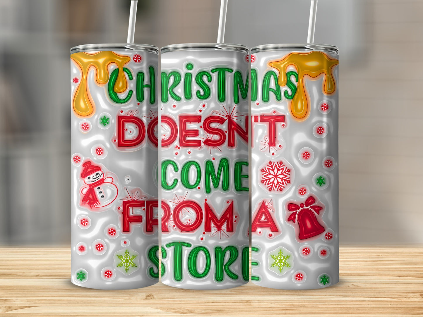 Christmas Doesn't Come from a Store Tumbler