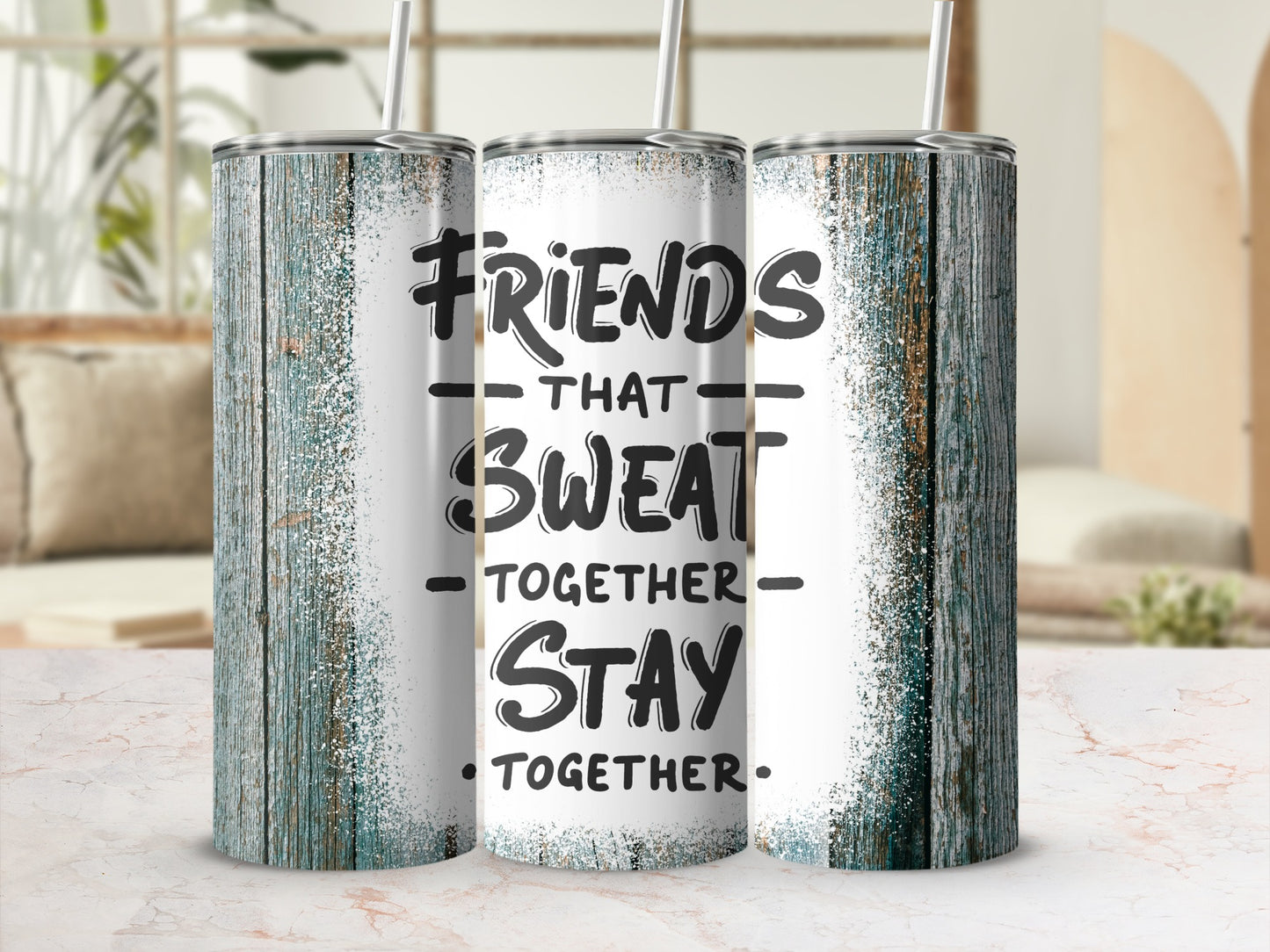 Friends That Sweat Together Stay Together tumbler