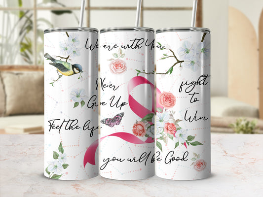 Tumbler with floral design, pink ribbon, birds, and inspirational text.
