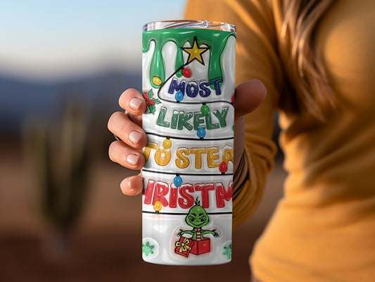Most Likely To Steal Christmas Funny Holiday Tumbler