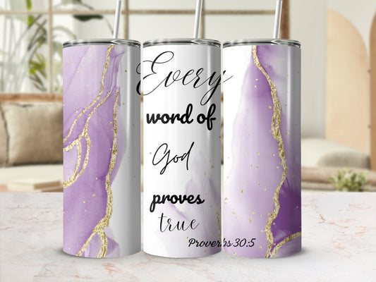 Every Word of God Proves True Proverbs 30:5 Tumbler