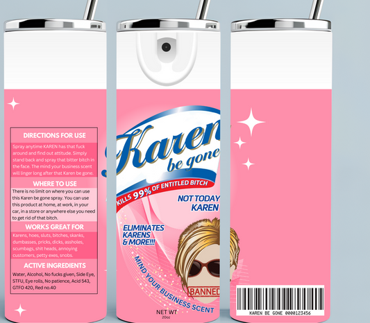 Pink Karen Be Gone Spray tumbler